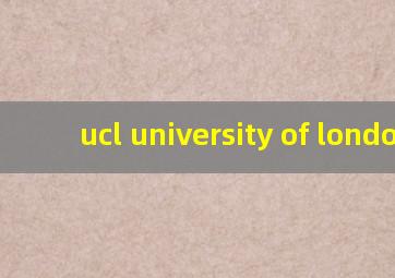 ucl university of london